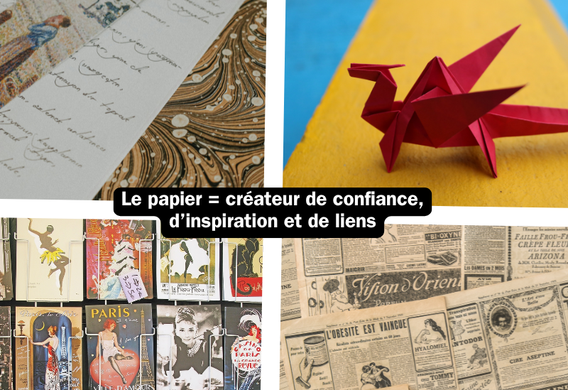 Papier = créateur de confiance, inspiration et lien